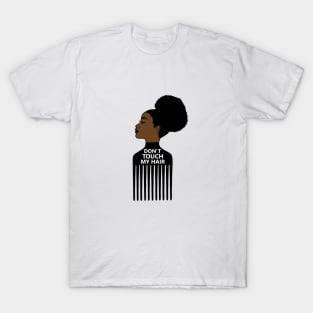 Afro, Do not Touch My Afro Hair, African woman T-Shirt